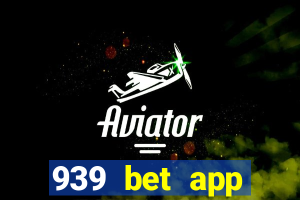 939 bet app download apk